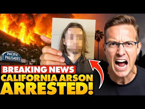 Left Wing Eco-Terrorist ARRESTED, Charged With Lighting California Wildfire That DESTROYED Palisades